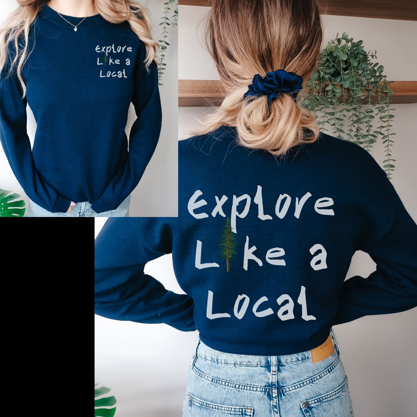 Explore Like a Local Sweatshirt