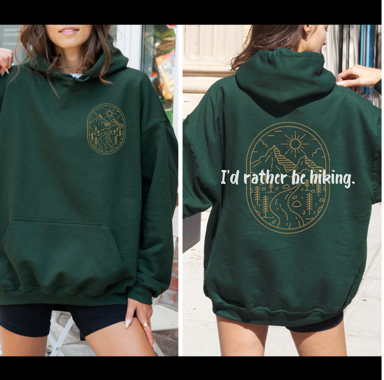 I'd Rather be Hiking Hoodie