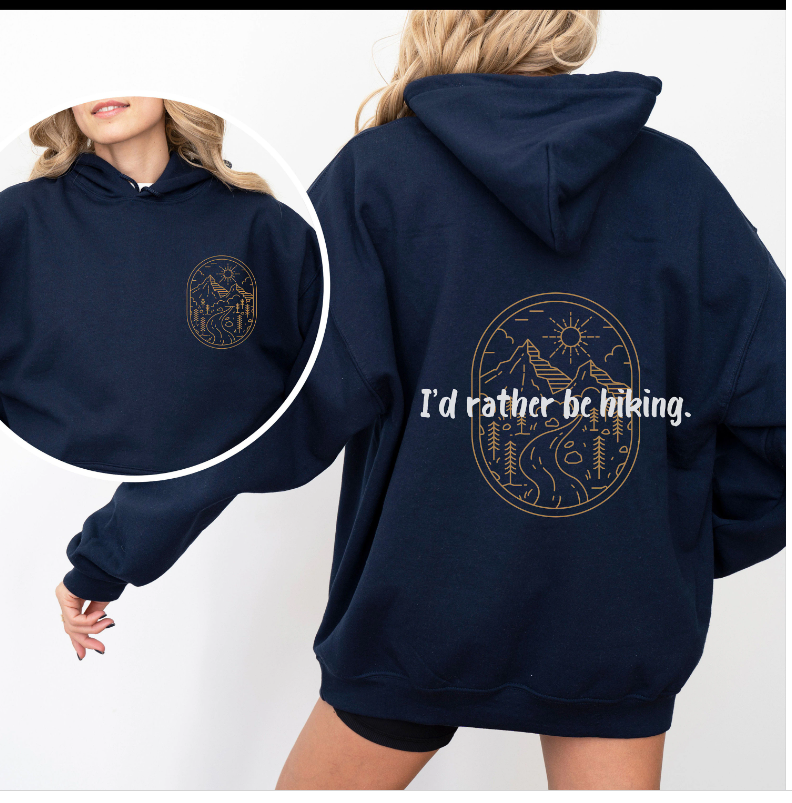 I'd Rather be Hiking Hoodie