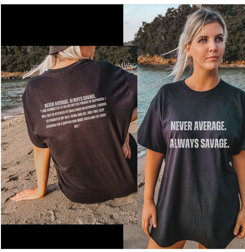 Never Average, Always Savage Tee