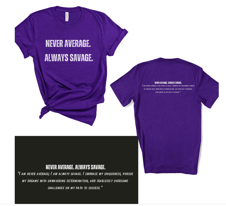 Never Average, Always Savage - Mantra Tee