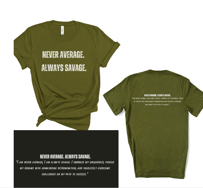 Never Average, Always Savage - Mantra Tee