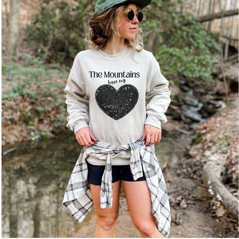 The Mountains Have My Heart Sweatshirt